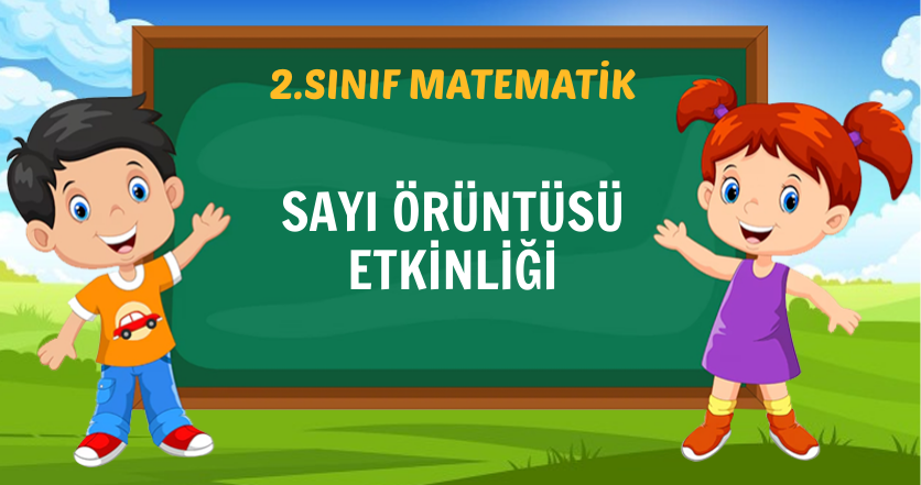 2.SINIF SAYI ÖRÜNTÜSÜ ETKİNLİĞİ