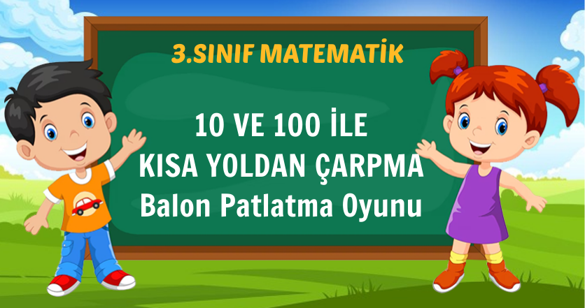 3. SINIF 10 VE 100 İLE KISA YOLDAN ÇARPMA 2
