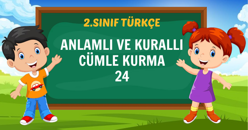 ANLAMLI VE KURALLI CÜMLE KURMA-24