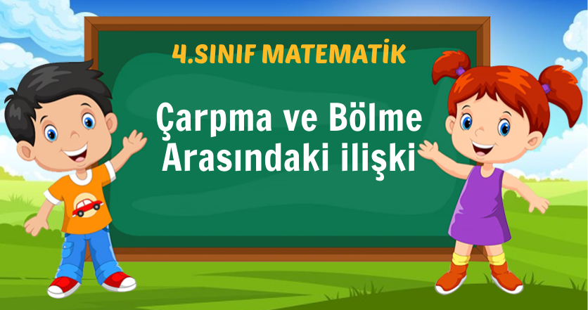 Çarpma ve Bölme Arasındaki ilişki