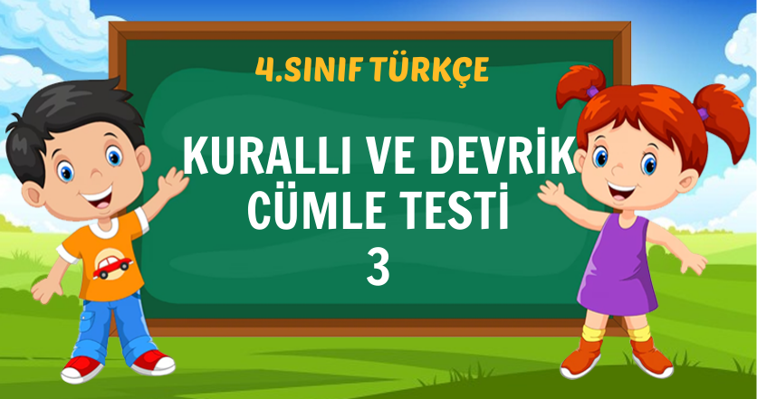 KURALLI VE DEVRİK CÜMLE TESTİ 3