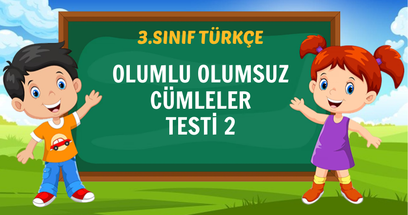 OLUMLU OLUMSUZ CÜMLELER TESTİ 2