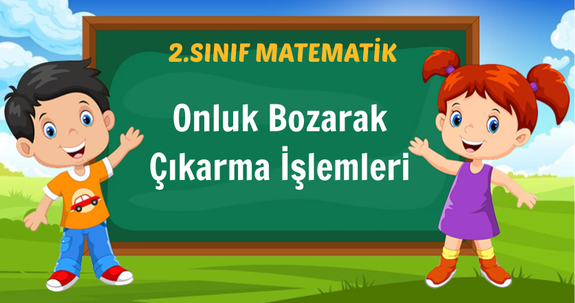 Onluk Bozarak Çıkarma İşlemleri
