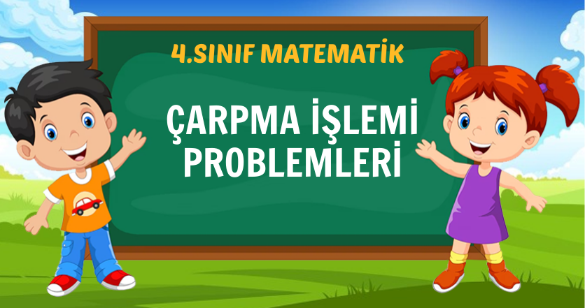 ÇARPMA İŞLEMİ PROBLEMLERİ