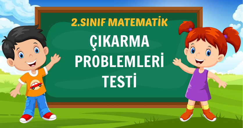 ÇIKARMA PROBLEMLERİ TESTİ