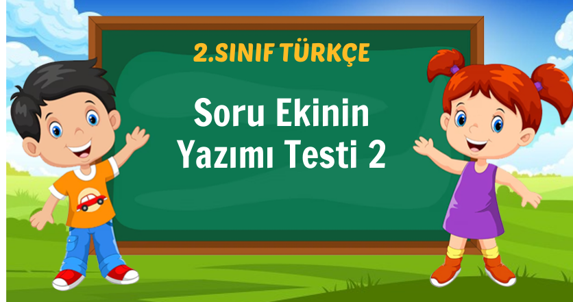 Soru Ekinin Yazımı Testi 2