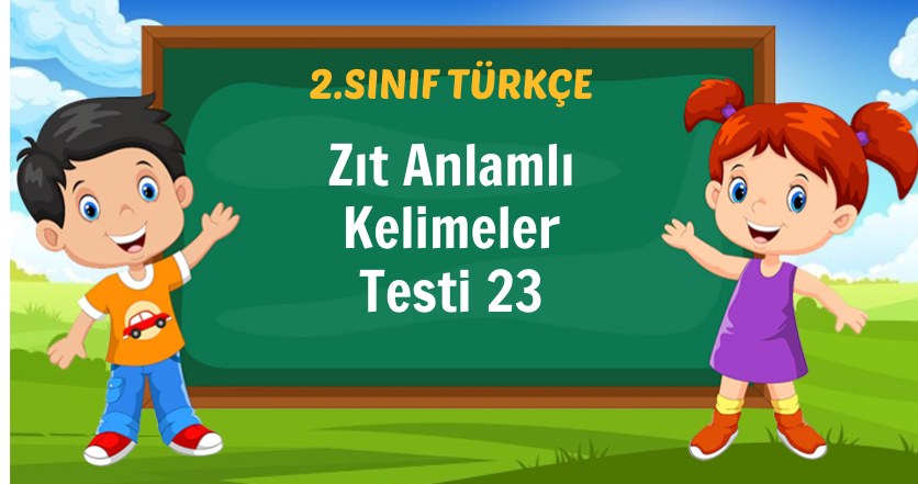 zıt anlamlı kelimeler