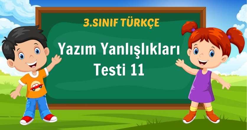 3. SINIF TÜRKÇE YAZIM YANLIŞI