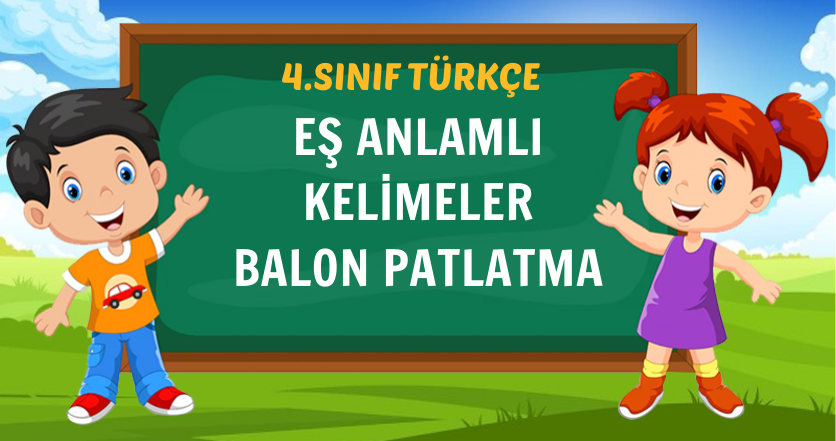 EŞ ANLAMLI KELİMELER BALON PATLATMA
