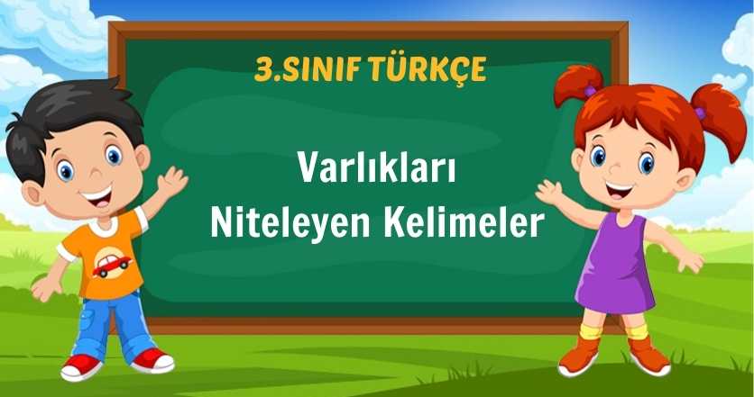 Varlıkları Niteleyen Kelimeler