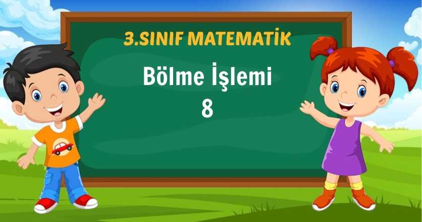 Bölme İşlemi 8