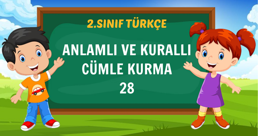 ANLAMLI VE KURALLI CÜMLE KURMA-28