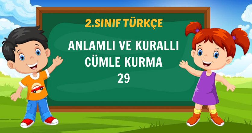 ANLAMLI VE KURALLI CÜMLE KURMA-29