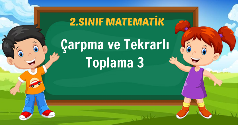 Çarpma ve Tekrarlı Toplama 3