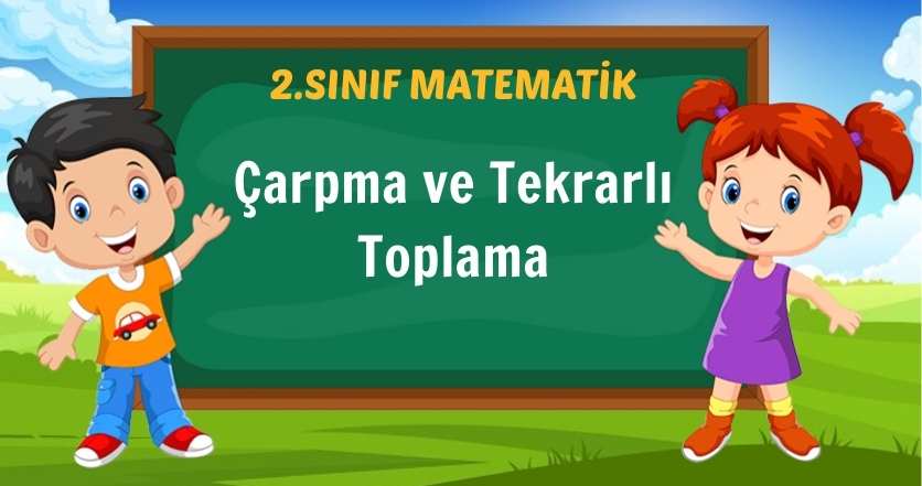 Çarpma ve Tekrarlı Toplama