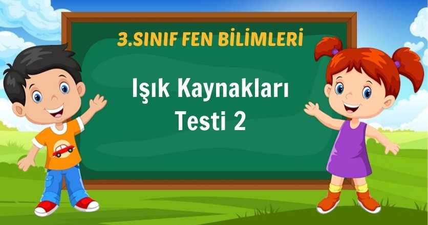Işık Kaynakları Testi 2