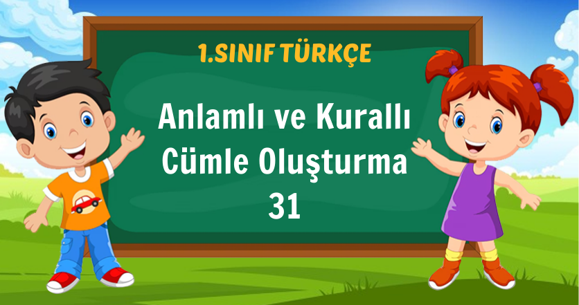 Anlamlı ve Kurallı Cümle Oluşturma