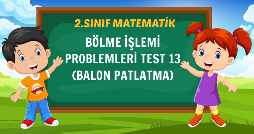 BÖLME İŞLEMİ PROBLEMLERİ TEST 13