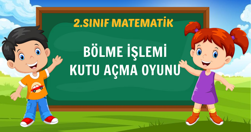 BÖLME İŞLEMİ KUTU AÇMA OYUNU