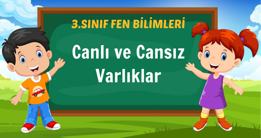 Canlı ve Cansız Varlıklar