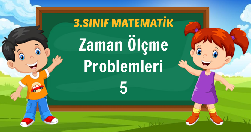 Zaman Ölçme Problemleri 5