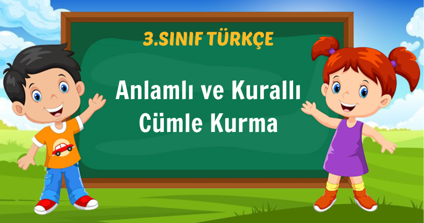 Anlamlı ve Kurallı Cümle Kurma