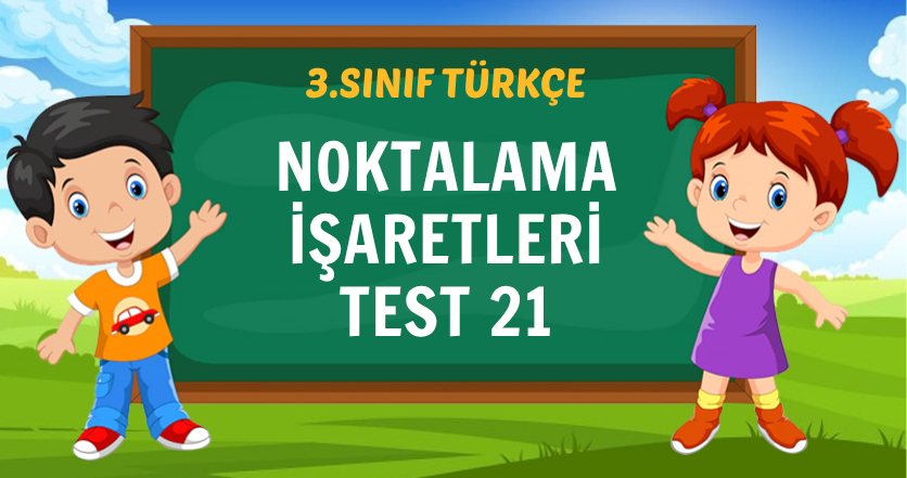 NOKTALAMA İŞARETLERİ TEST 21