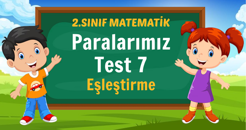 Paralarımız Test 7