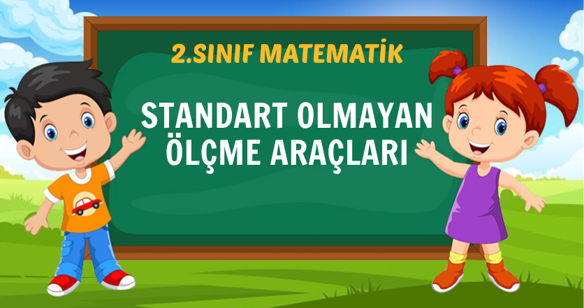 STANDART OLMAYAN ÖLÇME ARAÇLARI