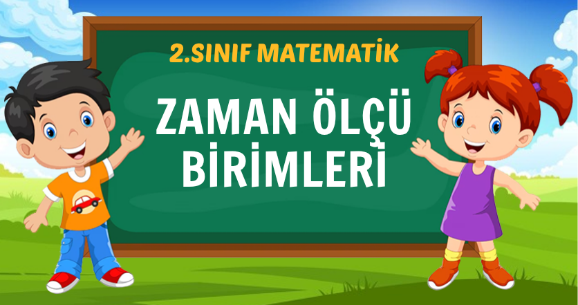 ZAMAN ÖLÇÜ BİRİMLERİ