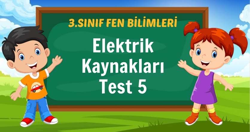 Elektrik Kaynakları Test 5