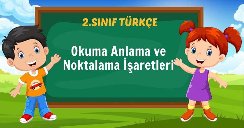 Okuma Anlama ve Noktalama İşaretleri