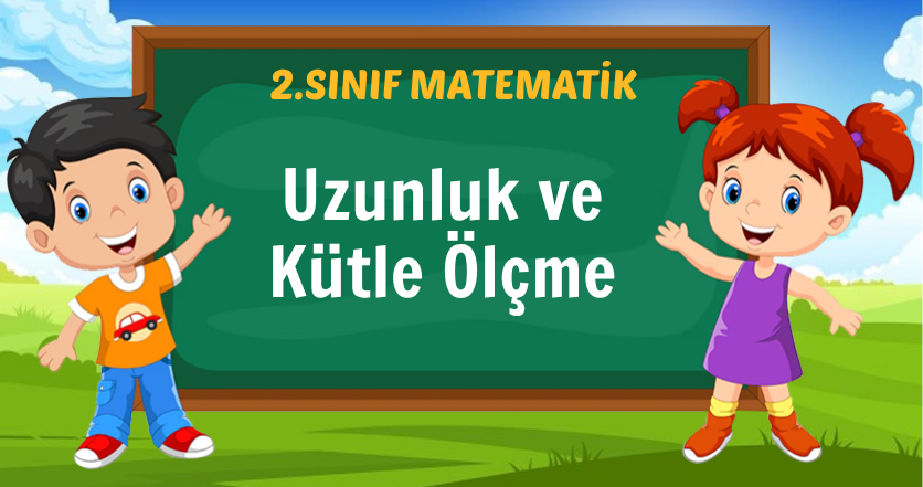 Uzunluk ve Kütle Ölçme