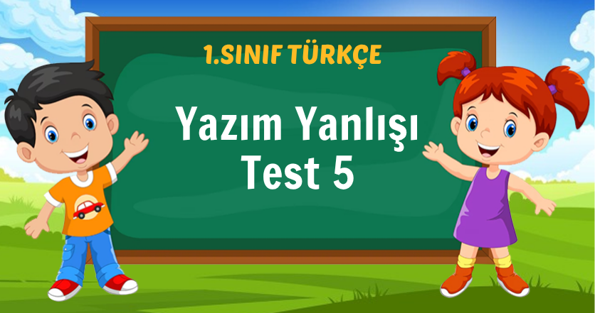 Yazım Yanlışı Test 5