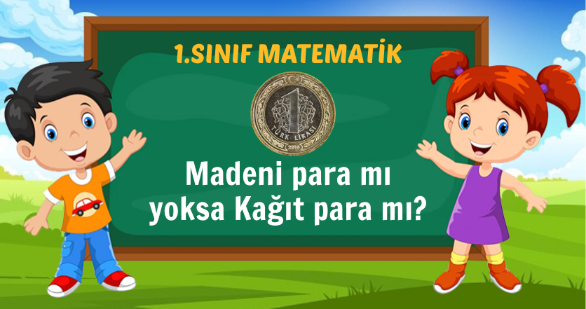 Madeni para mı yoksa Kağıt para mı?