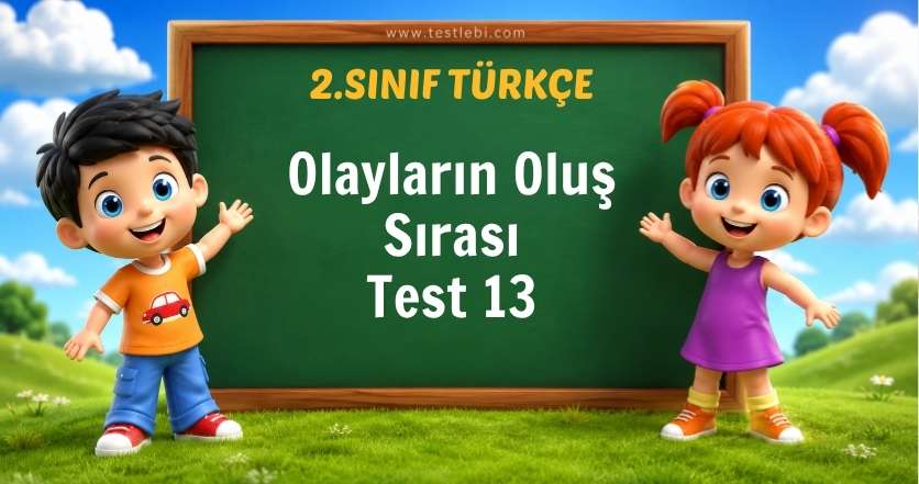 Olayların Oluş Sırası Test 13