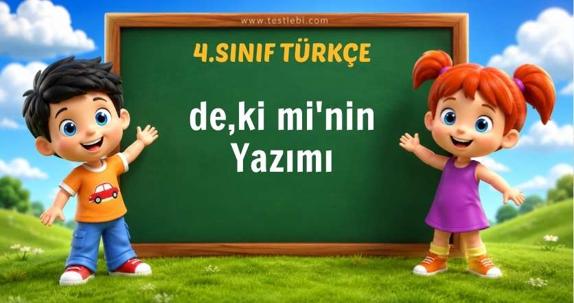 de,ki mi'nin Yazımı