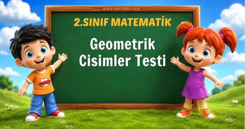 2. Sınıf Geometrik Cisimler Testi
