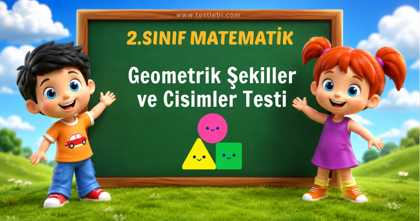 2. Sınıf Geometrik Şekiller ve Cisimler Testi