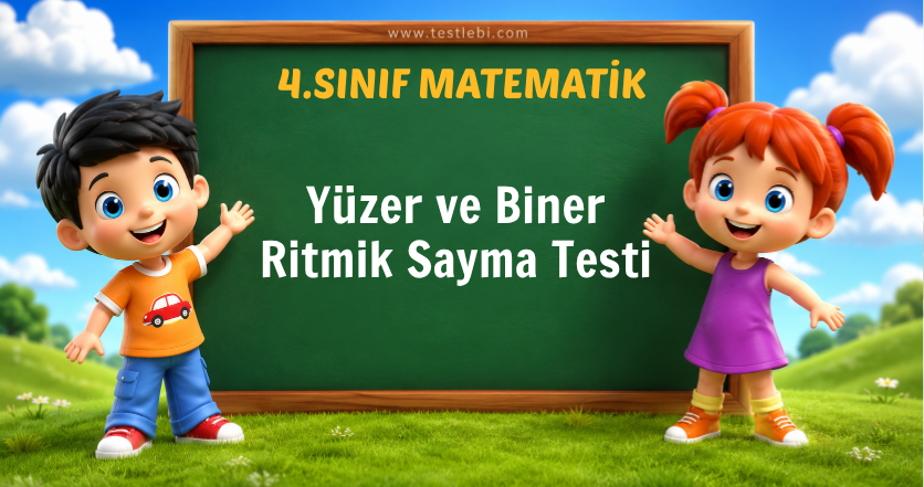 4. Sınıf Matematik Yüzer ve Biner Ritmik Sayma Testi