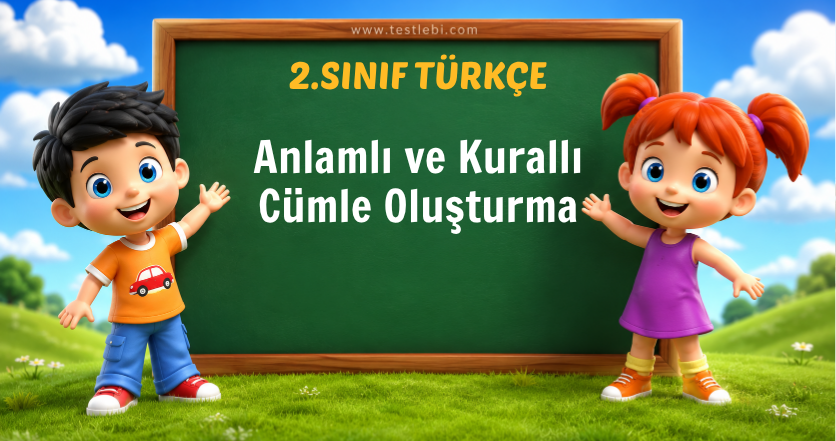 Anlamlı ve Kurallı Cümle Oluşturma