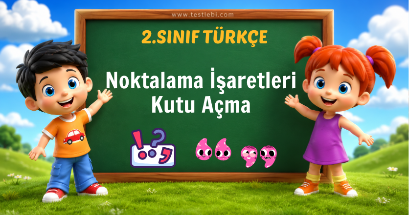 2. Sınıf Noktalama İşaretleri Kutu Açma