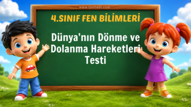 4. Sınıf Dünya’nın Dönme ve Dolanma Hareketleri Testi