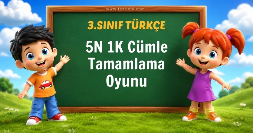 5N 1K Cümle Tamamlama Oyunu