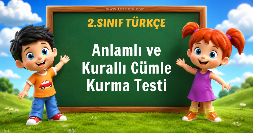 Anlamlı ve Kurallı Cümle Kurma Testi