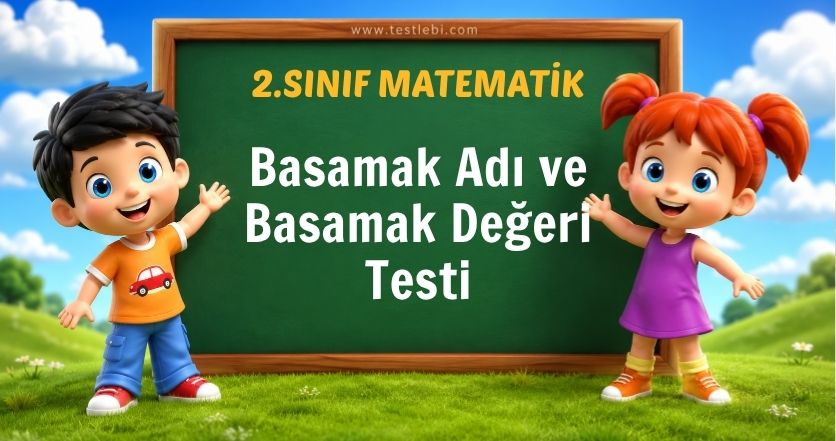 Basamak Adı ve Basamak Değeri Testi