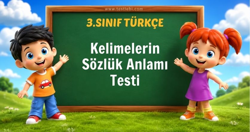 Kelimelerin Sözlük Anlamı Testi
