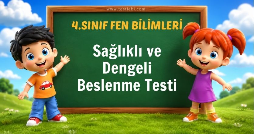 Sağlıklı ve Dengeli Beslenme Testi